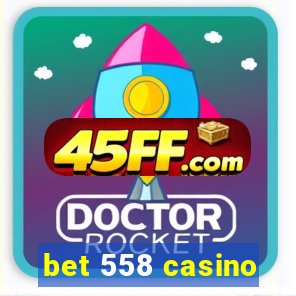 bet 558 casino